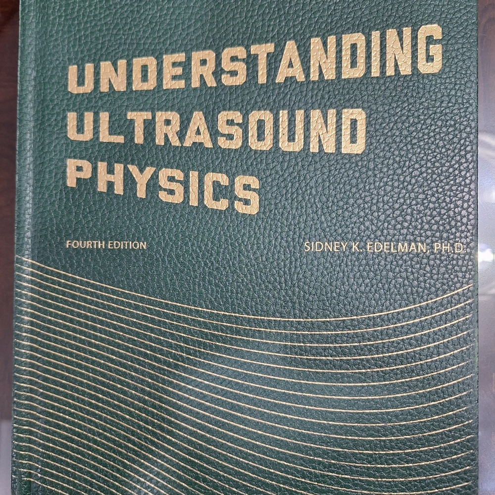 Understanding Ultrasound Physics by Sidney K. Edelman - Green Cover
